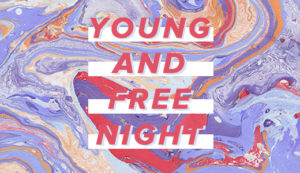Young & Free Night - April 2019